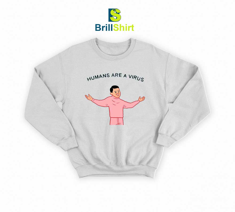 Joan Cornella Humans Are A Virus Sweatshirt Joan Cornella Humans Are A Virus Sweatshirt