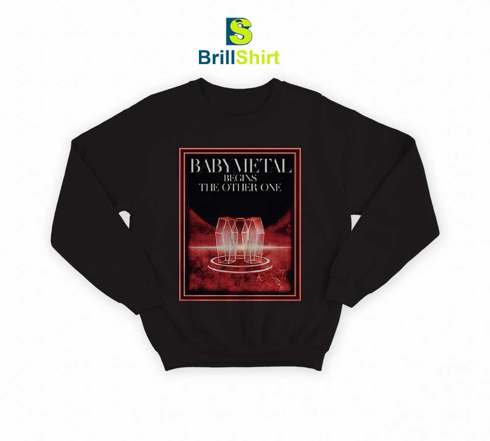 BABYMETAL BEGINS THE OTHER ONE Sweatshirt BABYMETAL BEGINS THE OTHER ONE Sweatshirt