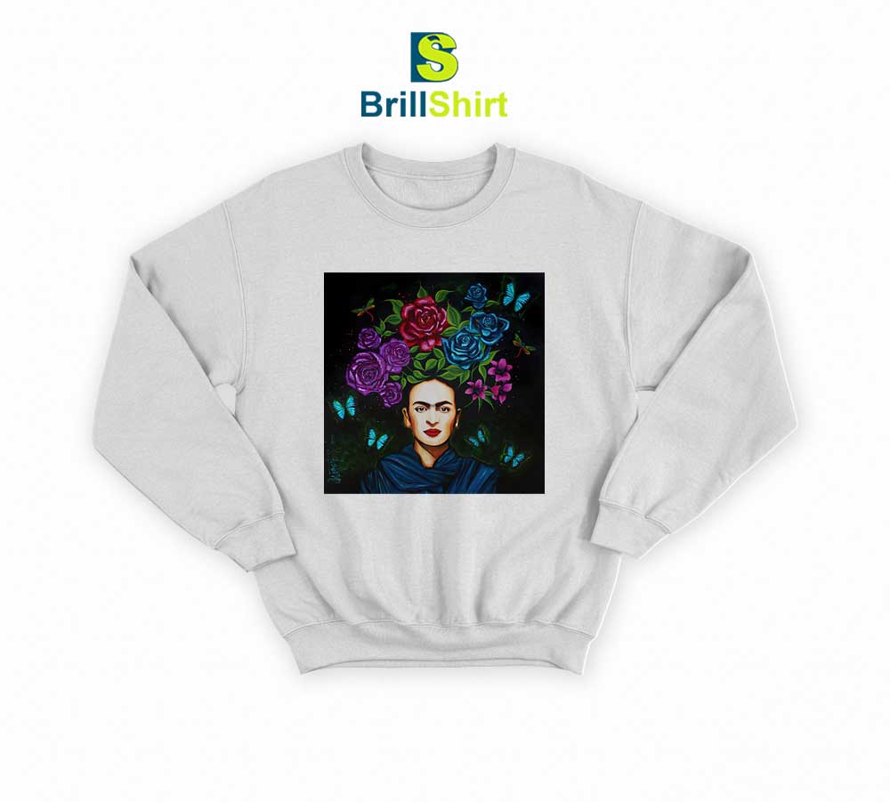 Frida Kahlo They Will Not Die Sweatshirt Frida Kahlo They Will Not Die Sweatshirt