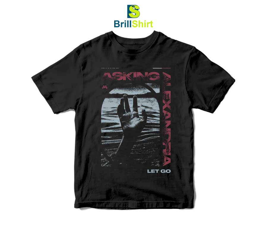 Asking Alexandira Let Go T-Shirt Asking Alexandira Let Go T-Shirt