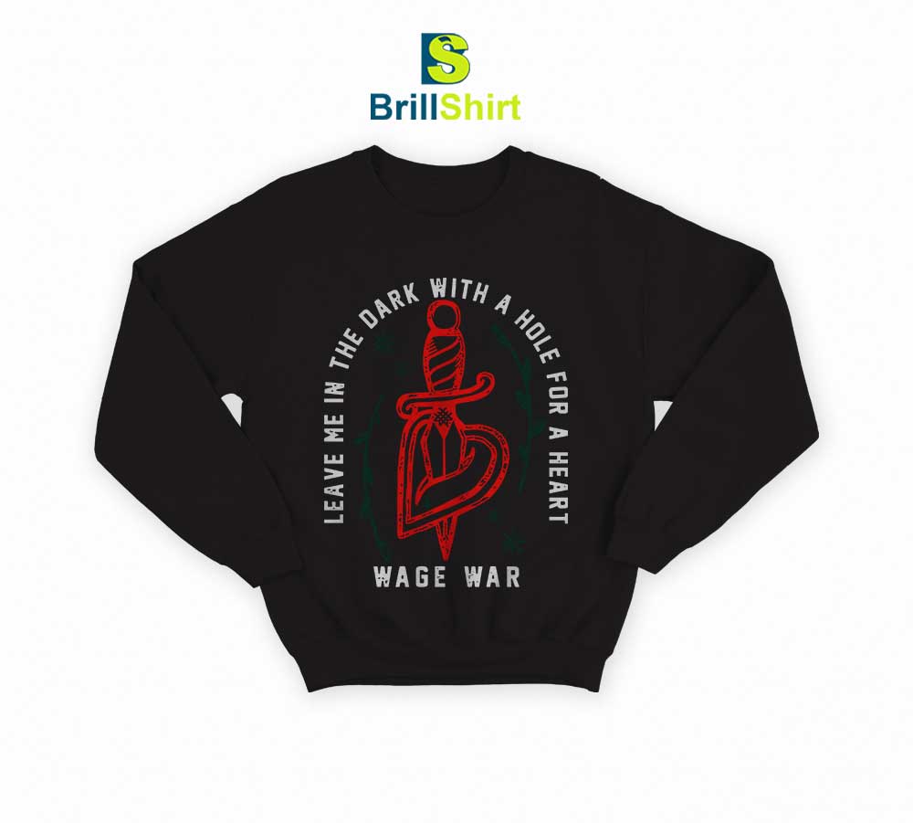 Wage-War-Hole-For-A-Heart-Sweatshirt Wage-War-Hole-For-A-Heart-Sweatshirt