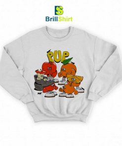 PUP The Band If This Fruit Doesn’t Kill You Sweatshirt