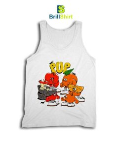 PUP The Band If This Fruit Doesn’t Kill You Tank Top